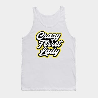 Crazy Ferret Lady Tank Top